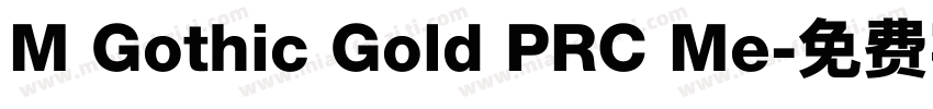 M Gothic Gold PRC Me字体转换